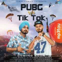 Pubg-vs-TikTok Mann E mp3 song lyrics